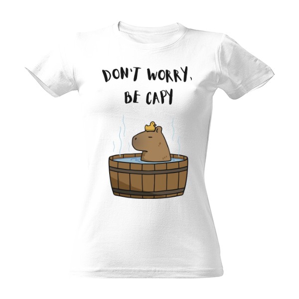 Tričko s potiskem Don't worry, be capy